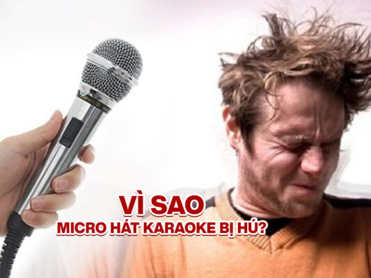 vi sao micro hat karaoke bi hu